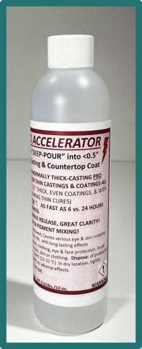d.  Clear-THICK-Cast PRO ACCELERATOR  (10 Oz. Bottle):                                                           Note: BEST BUY is in Resin Kits $10 vs $39/10 oz. bottle